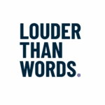 Louder Than Words
